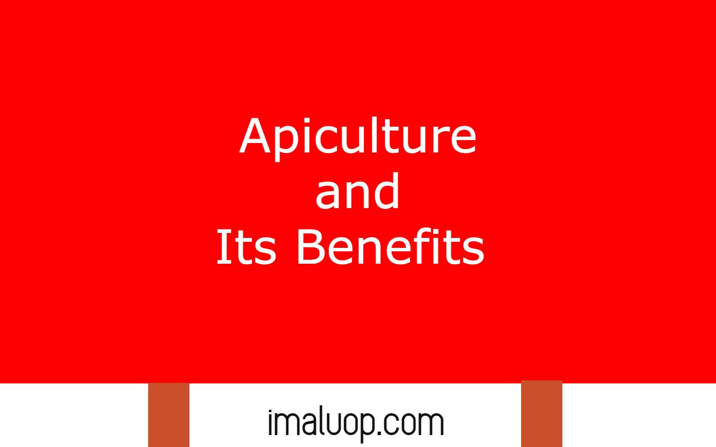 Apiculture and Its Benefits