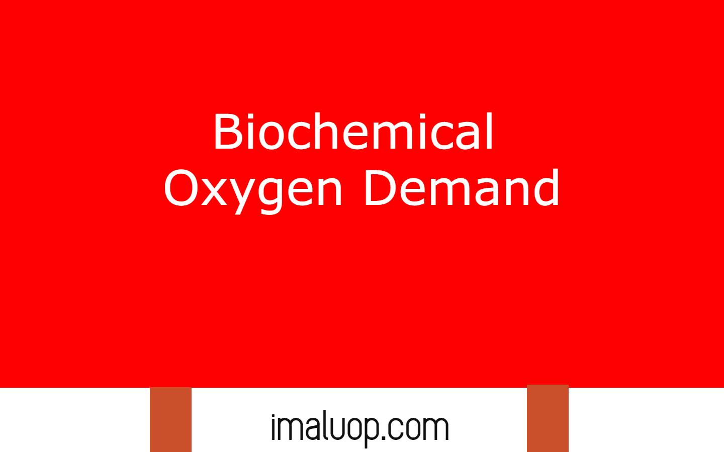 Biochemical Oxygen Demand