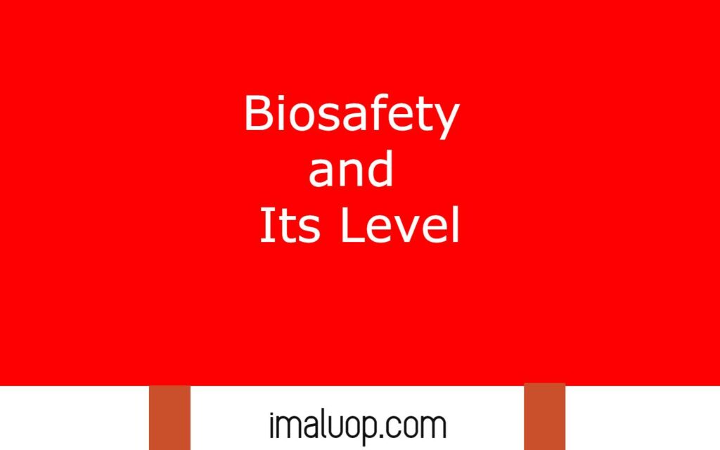 Biosafety and its Level