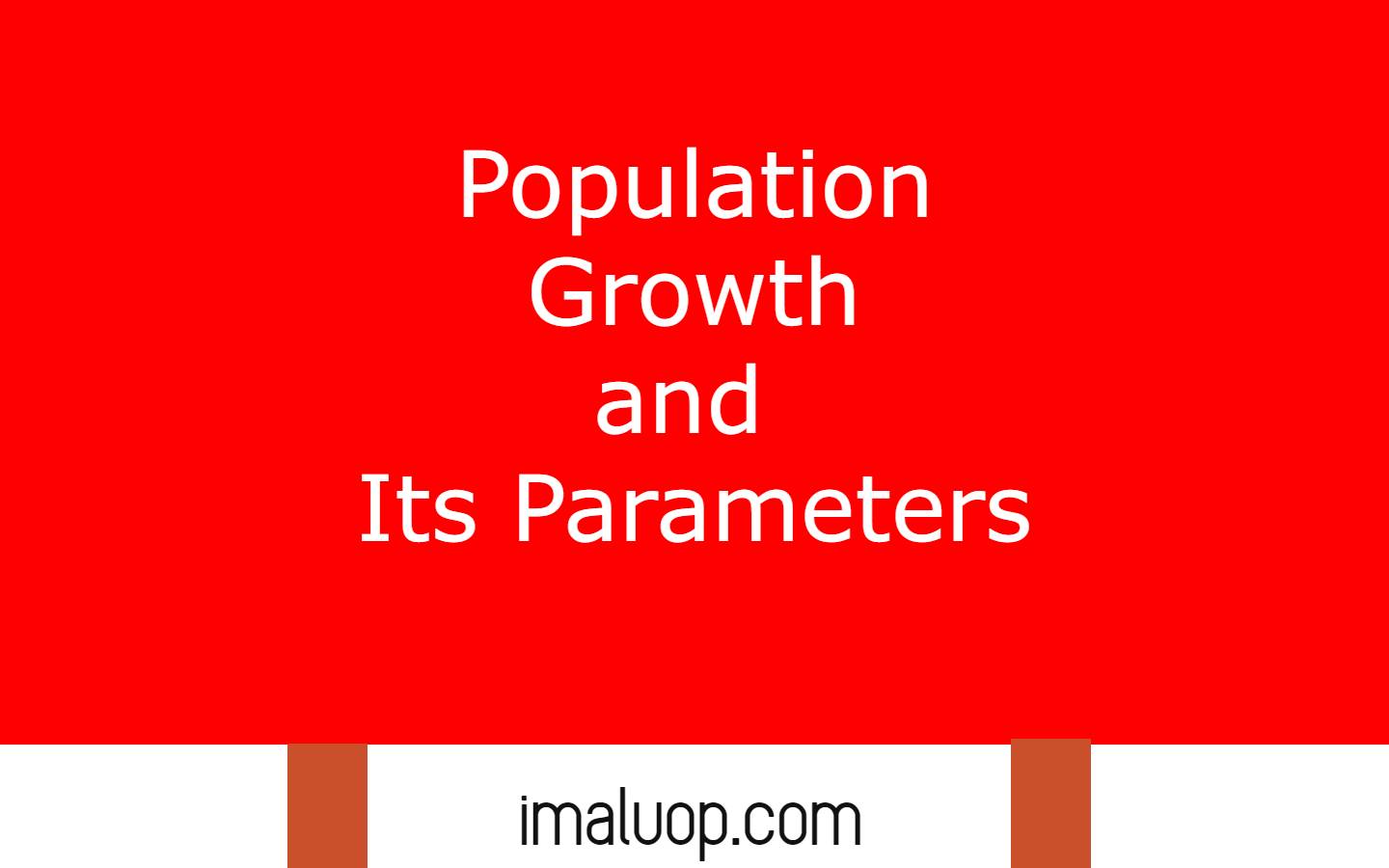 Population Growth and Its Parameters